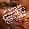 Promoção da Saúde em comunidades quilombolas
